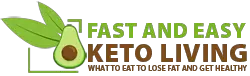 Fast and Easy Keto Living